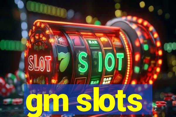 gm slots