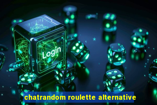 chatrandom roulette alternative