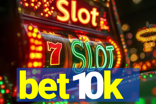 bet10k