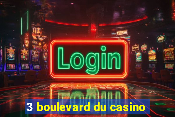 3 boulevard du casino