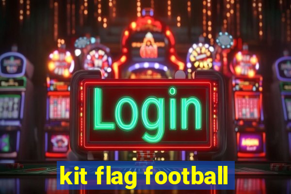 kit flag football