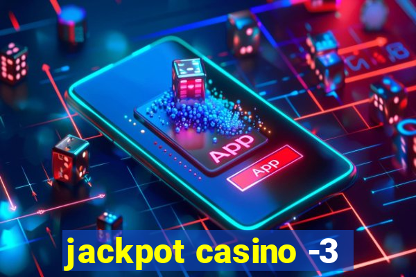 jackpot casino -3