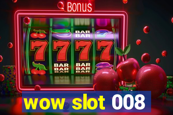 wow slot 008