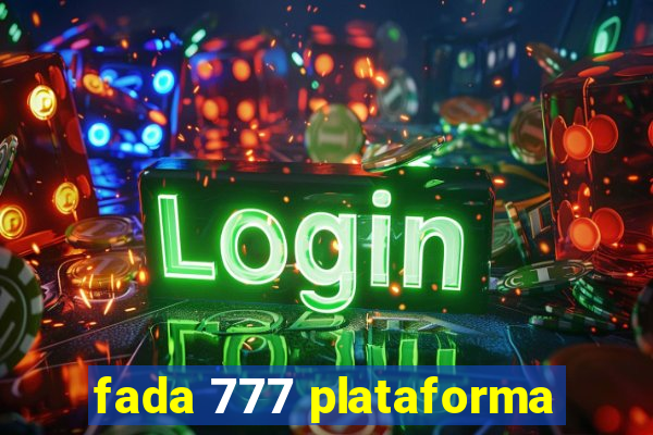 fada 777 plataforma