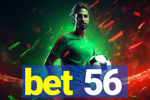 bet 56