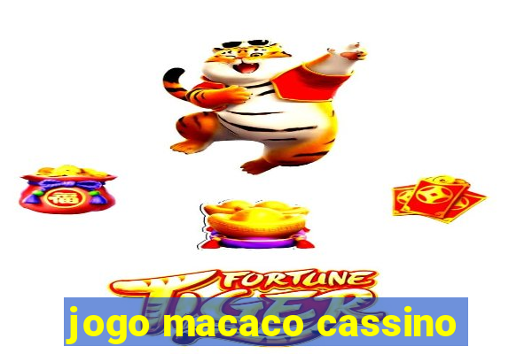 jogo macaco cassino