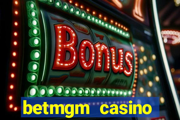 betmgm casino ontario bonus