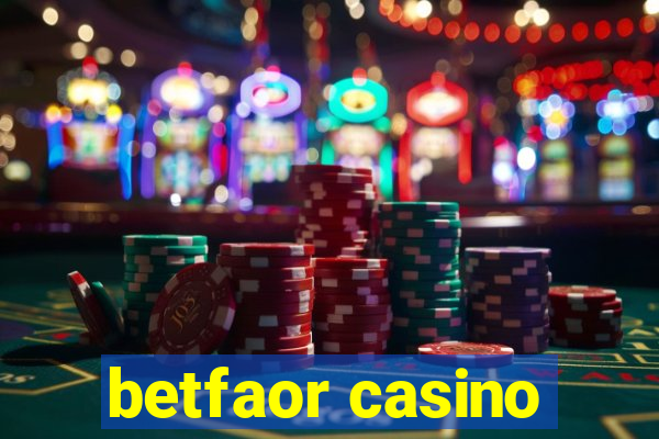 betfaor casino