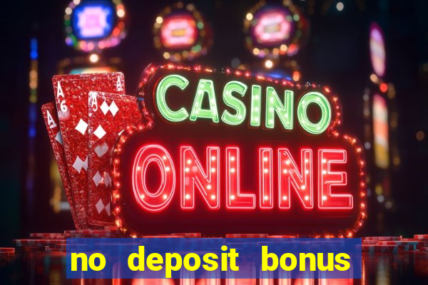 no deposit bonus codes for casinos