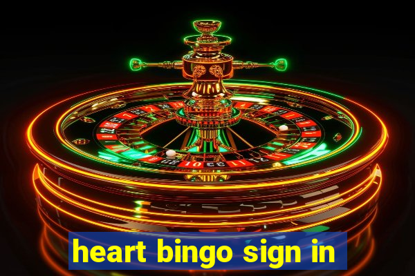 heart bingo sign in