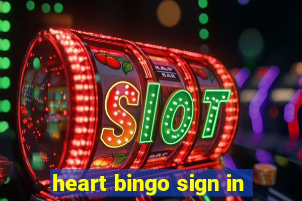 heart bingo sign in