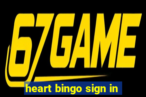 heart bingo sign in