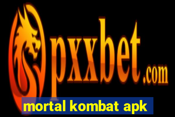 mortal kombat apk