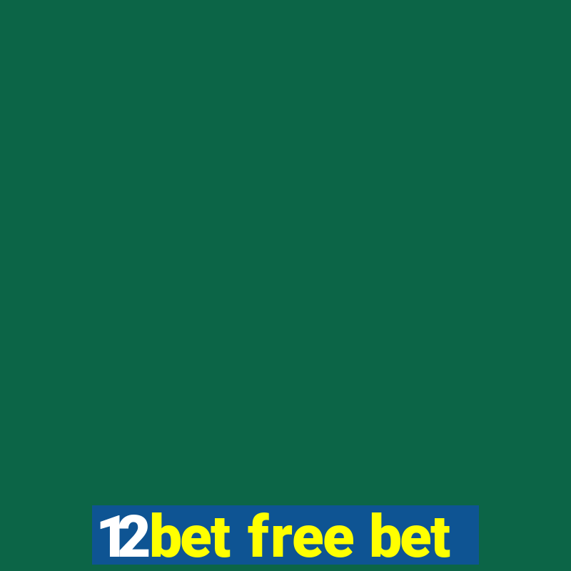 12bet free bet