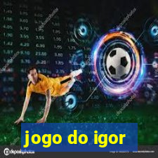 jogo do igor