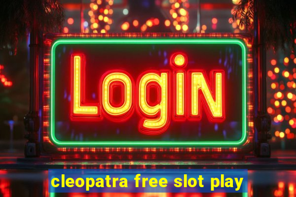 cleopatra free slot play