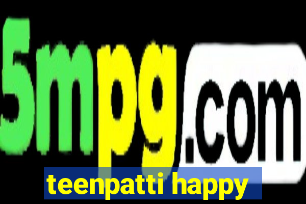 teenpatti happy