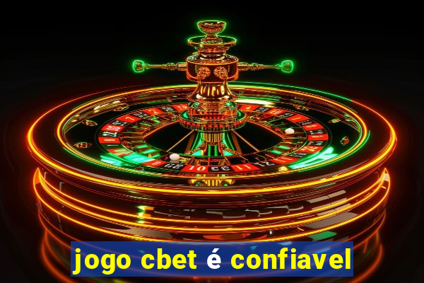 jogo cbet é confiavel