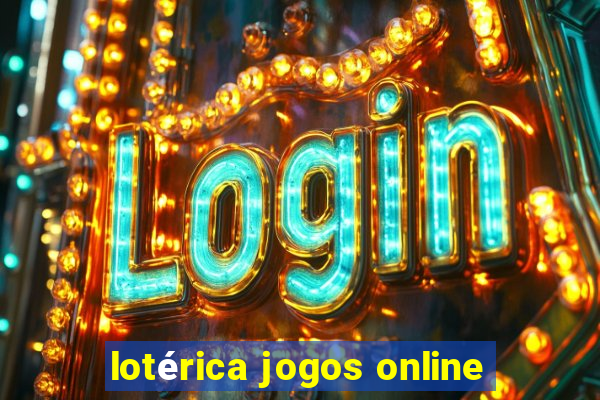 lotérica jogos online