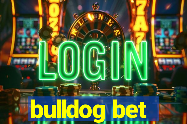 bulldog bet