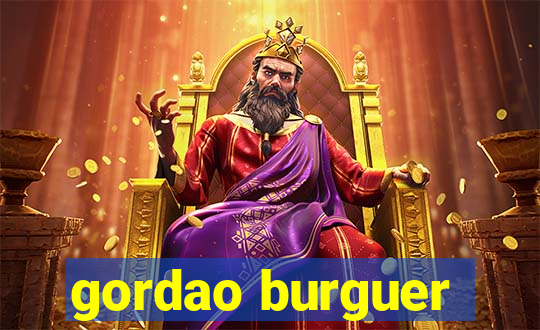 gordao burguer