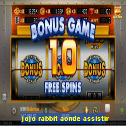 jojo rabbit aonde assistir