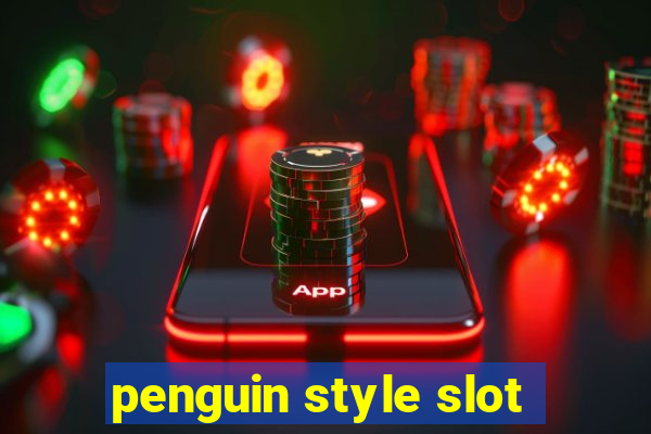 penguin style slot