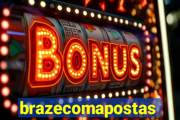 brazecomapostas