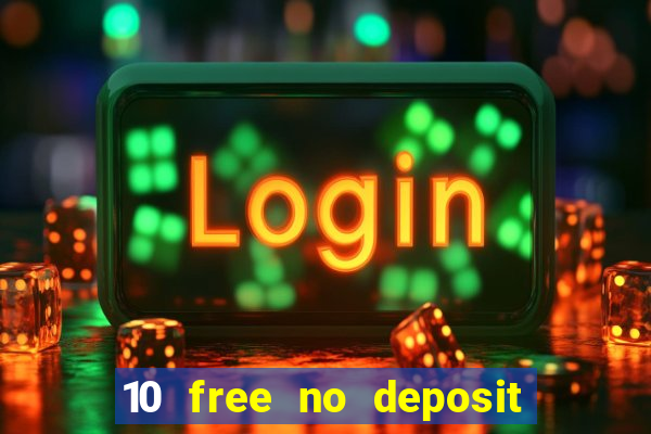 10 free no deposit casino uk 2023