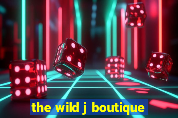 the wild j boutique