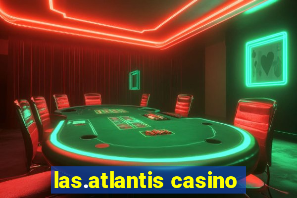 las.atlantis casino