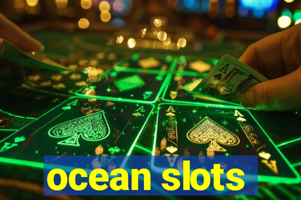 ocean slots