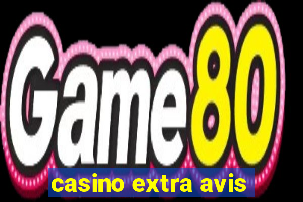 casino extra avis