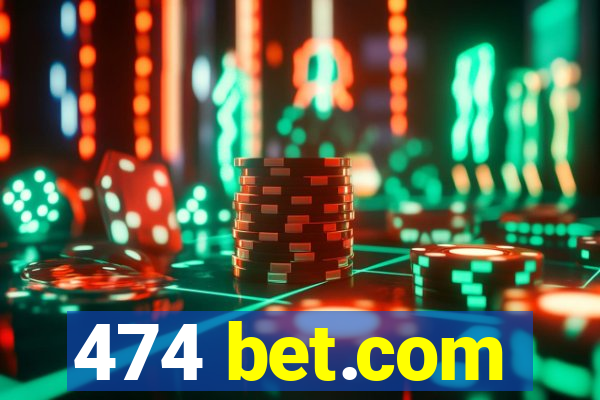 474 bet.com