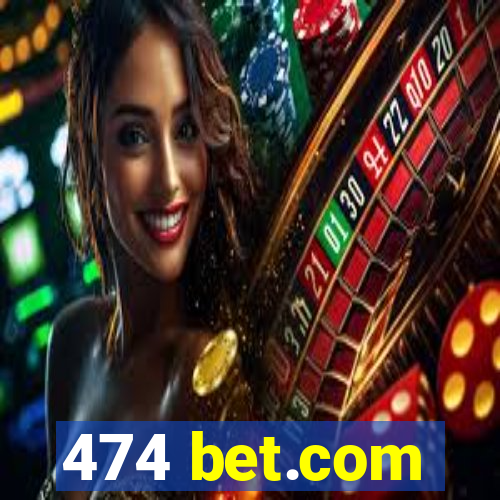 474 bet.com