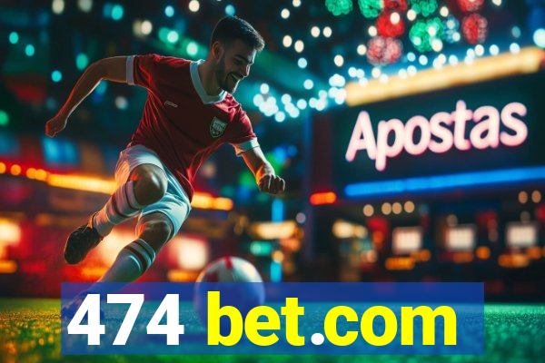 474 bet.com