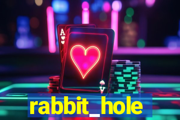 rabbit_hole