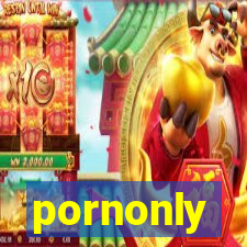 pornonly