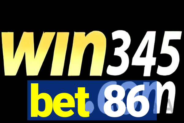 bet 86