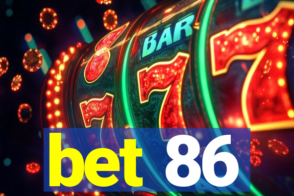 bet 86