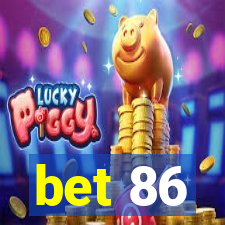 bet 86