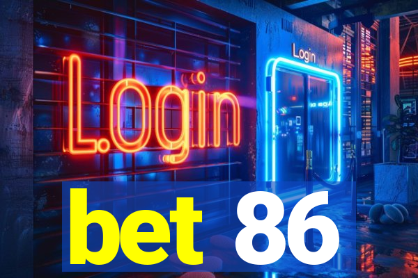 bet 86