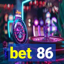 bet 86