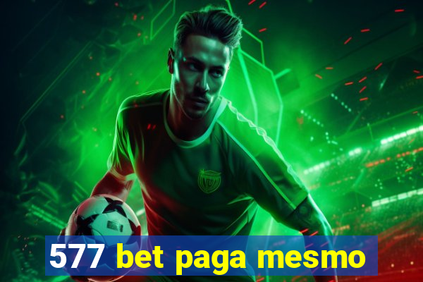 577 bet paga mesmo