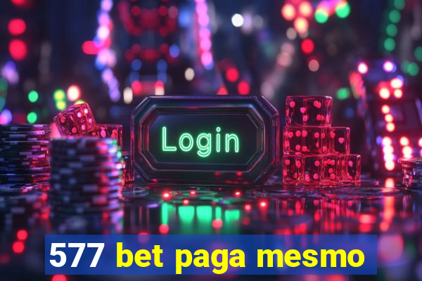 577 bet paga mesmo