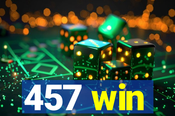 457 win