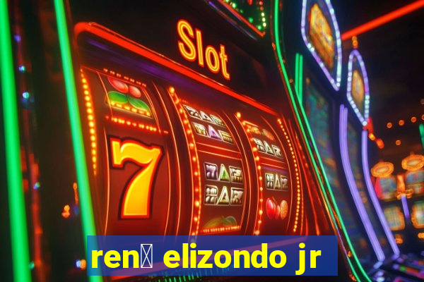 ren茅 elizondo jr