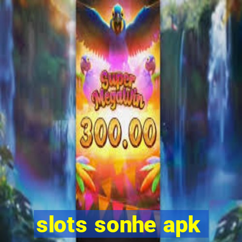 slots sonhe apk