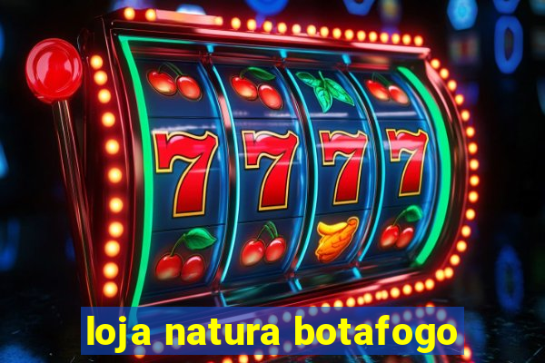 loja natura botafogo