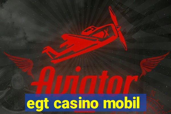 egt casino mobil